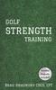 The Golf Strength Training Book