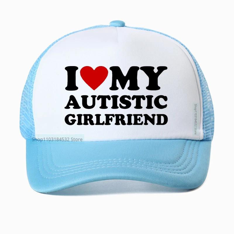 I Love My Autistic Girlfriend Baseball Cap Funny Autism Awareness Month Boyfriend Gift Golf hat Unisex Trucker hats