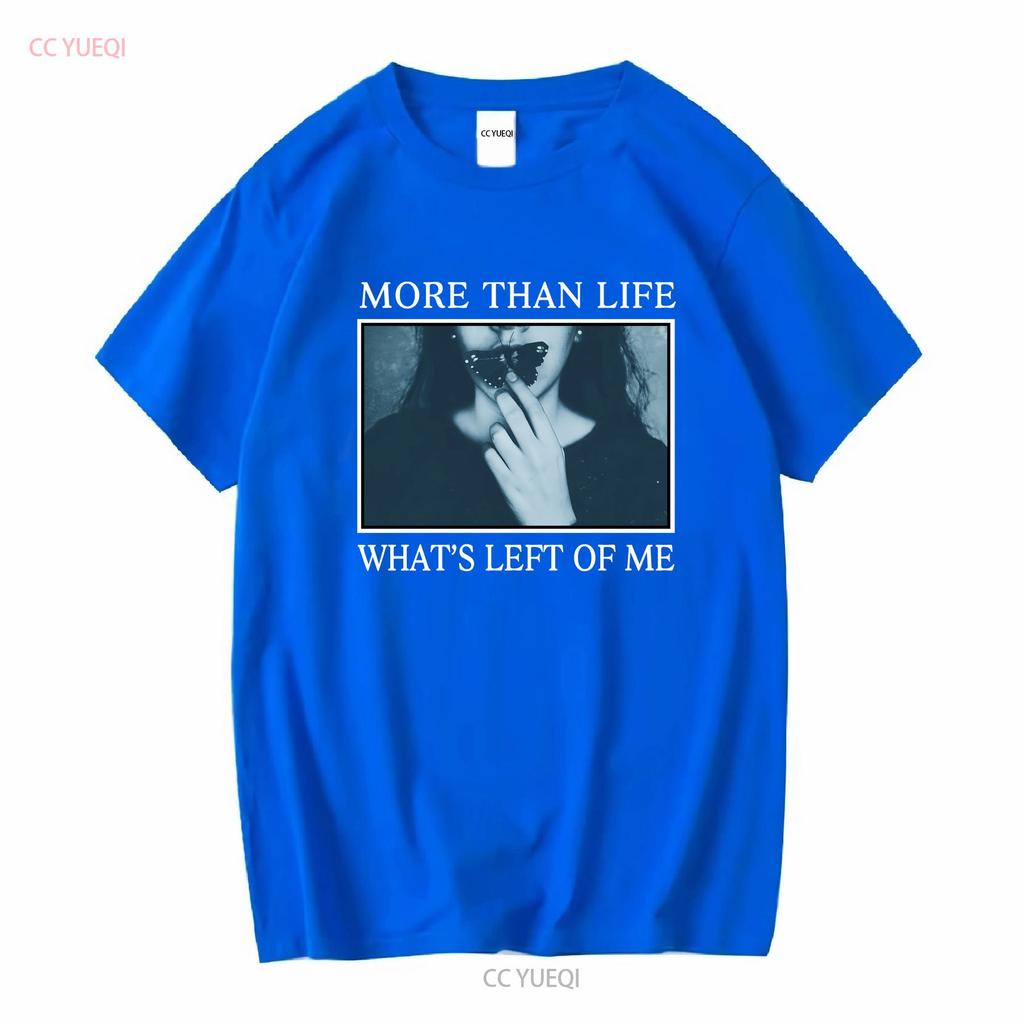 MORE THAN LIFE Melodic Band Whats Left Of Me T Shirt Full Size S 5XL SE371 long or short sleeves vintage Washed streetwear