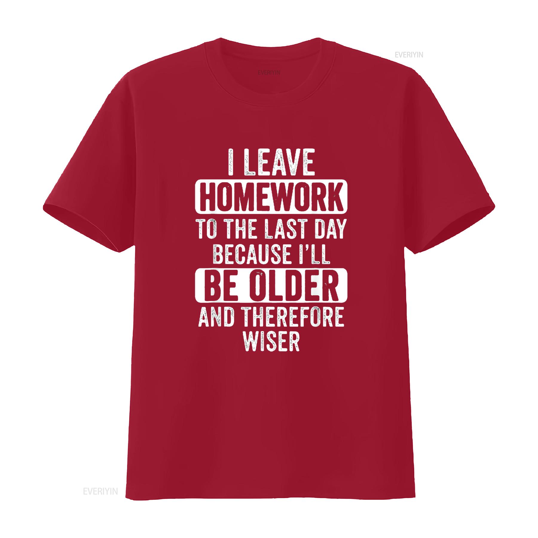 

Funny Homework Humor Saying T Shirtn Girls Boys Womens Shirt Black vintage Washed Casual Top For Everyday Wear Soft Breathable S