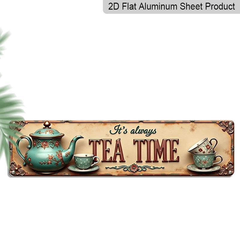 

2D Flat, 1pc, 3.94 X 15.74 Inches Aluminum Decorative Sign -2D Flat, 1pc Vintage It S Always Tea Time Metal Wall Sign - Rustic Decoration Featuring 40cm x 10cm