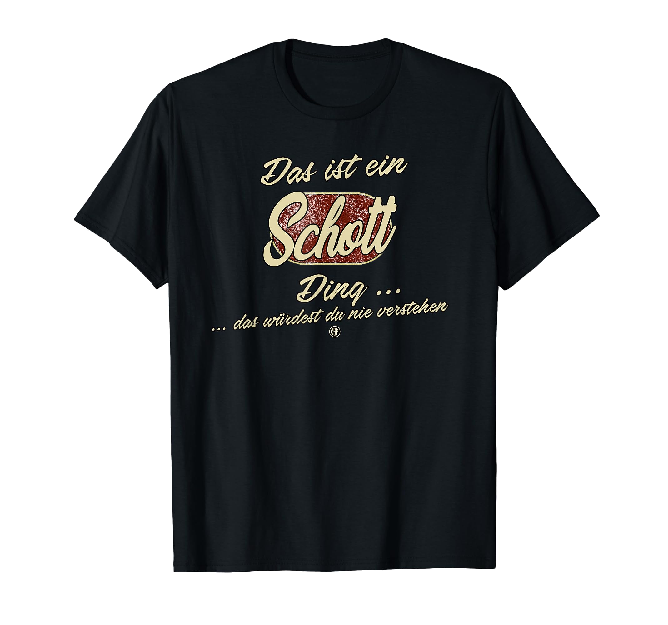

Das ist ein Schott Ding - Funny Family Schott T-shirt