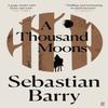 A Thousand Moons by Sebastian Barry Paperback Book 9780571333394