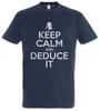 Keep Calm And Deduce It Men's T-Shirt Sher Series Fun Locked Sherlock TV Holmes