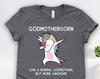 Unicorn Godmothercorn Shirt, Godmother Shirts, Godmother Gifts, Mother's Day or Mom Gift TShirt