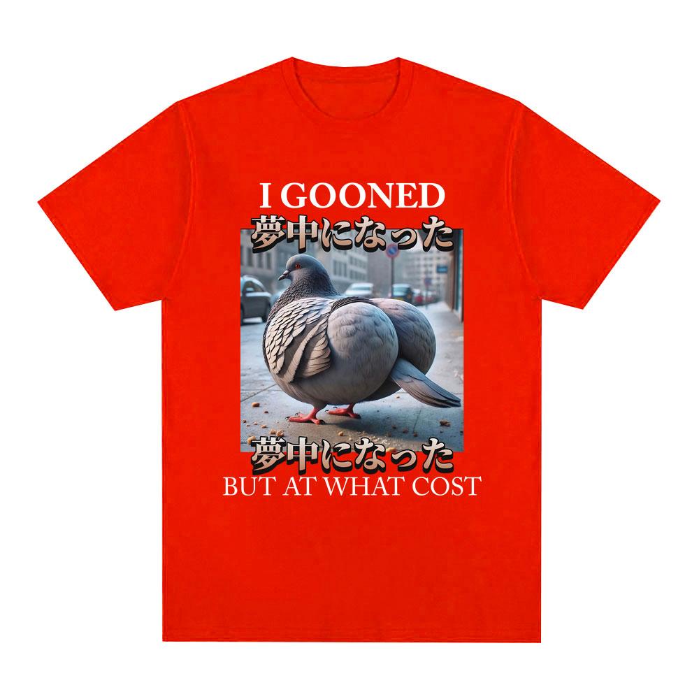 I Gooned But At What Cost Funny Pigeon  Meme T-shirt Mens Women Clothing Fashion T-shirts Cotton Casual Short Sleeve Tee Shirts