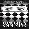Opelika Opiate by Vicki Kay Turpen Paperback Book 9781649799975