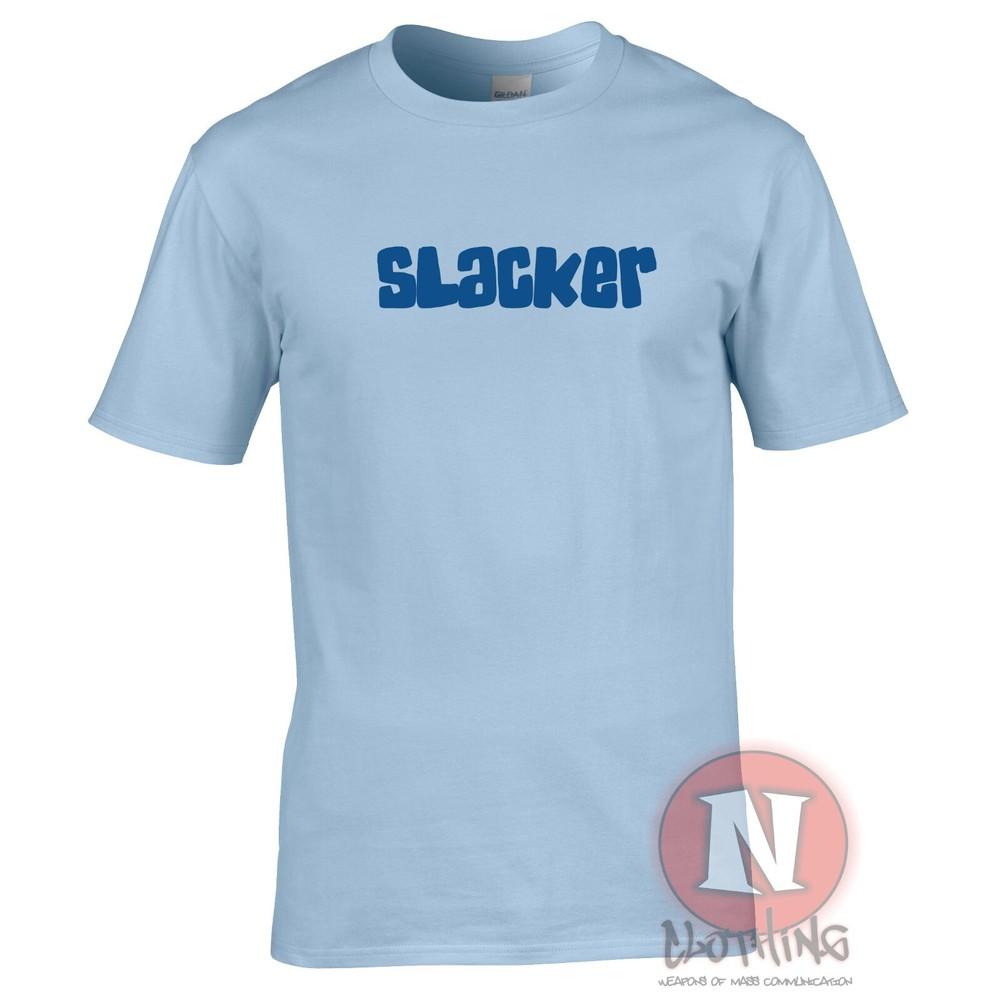 Slacker TShirt Chill Festival Pub Drinkers Slogan Lazy Tee Teeshirt