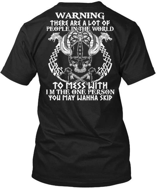 

Viking Warning There Are A Lot Of People In The T shirt Made in USA S to 5XL 2XL