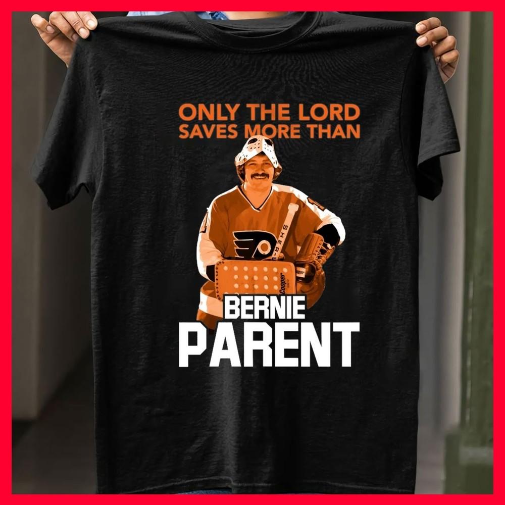 Bernie Parent Hockey Legend Only The Lord Saves Men s T-Shirt Unisex T-Shirt XXXXL