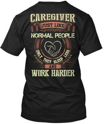 Hard Working Caregiver T-Shirt Made In the USA Size S To 5XL