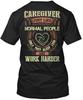 Hard Working Caregiver T-Shirt Made In the USA Size S To 5XL