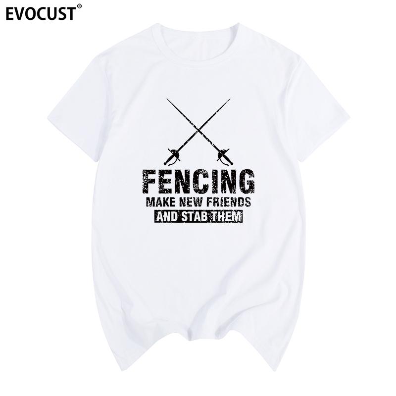 Fencing Make New Friends Tshirt Cotton Unisex T Shirt New Tee Tshirt Unisexs