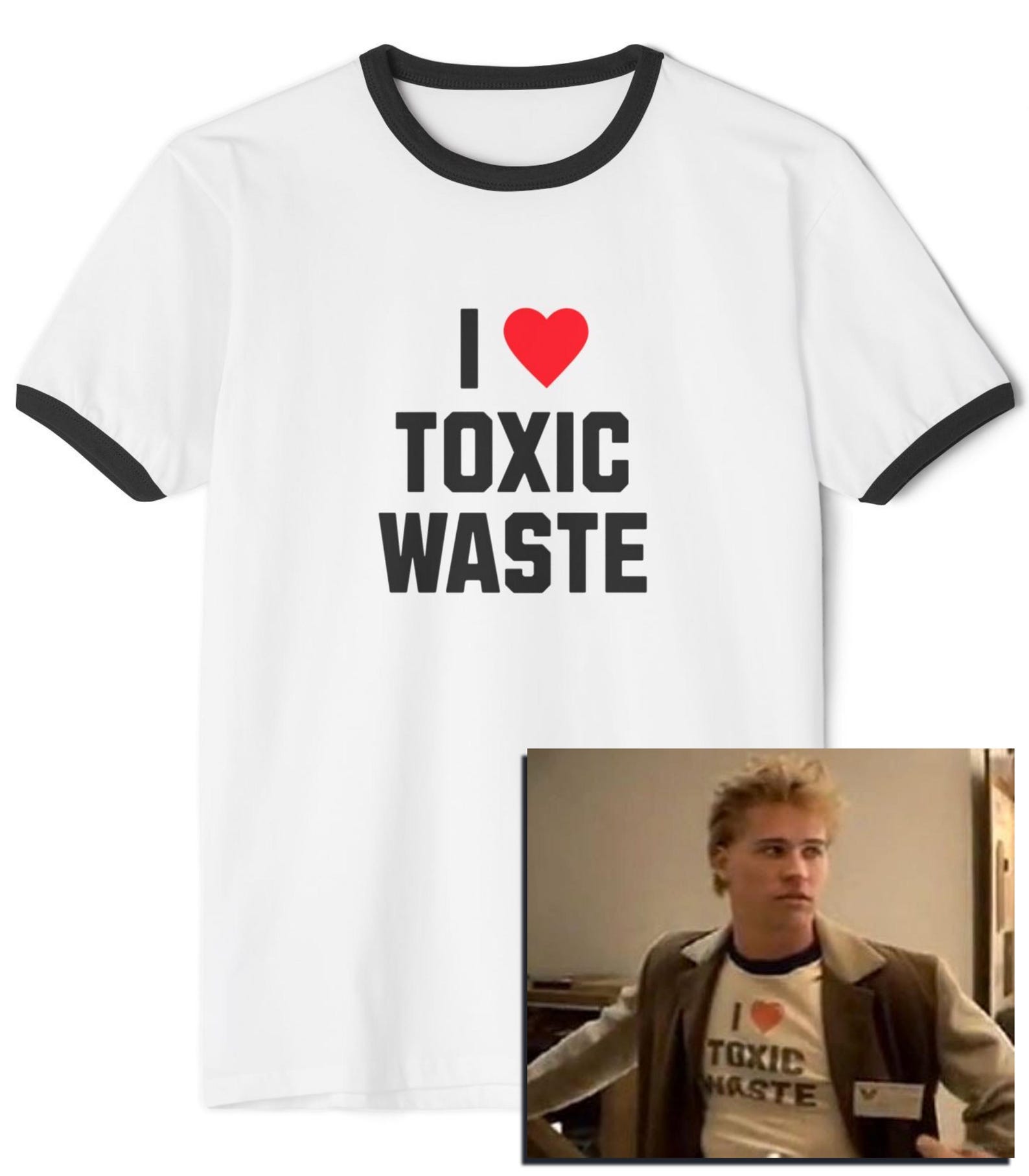 I Love Toxic Waste Earth Day Tee | 80s Movie Waste Management, Environmental Humor L