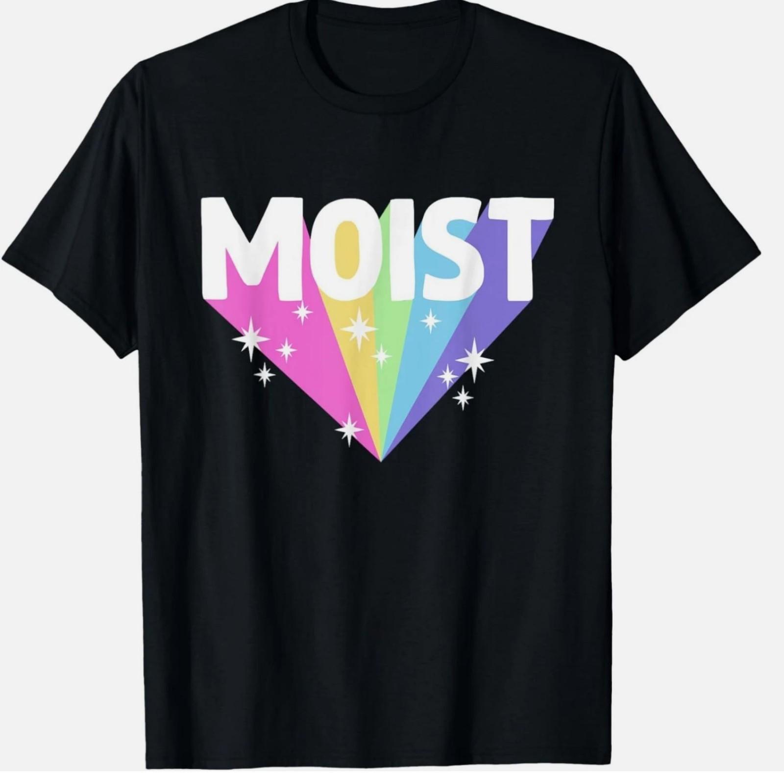 Moist Funny Meme Offensive Weird Cool Hilarious Humorous T-Shirt M