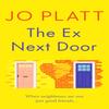 The Ex Next Door by Jo Platt Paperback Book 9781804363232