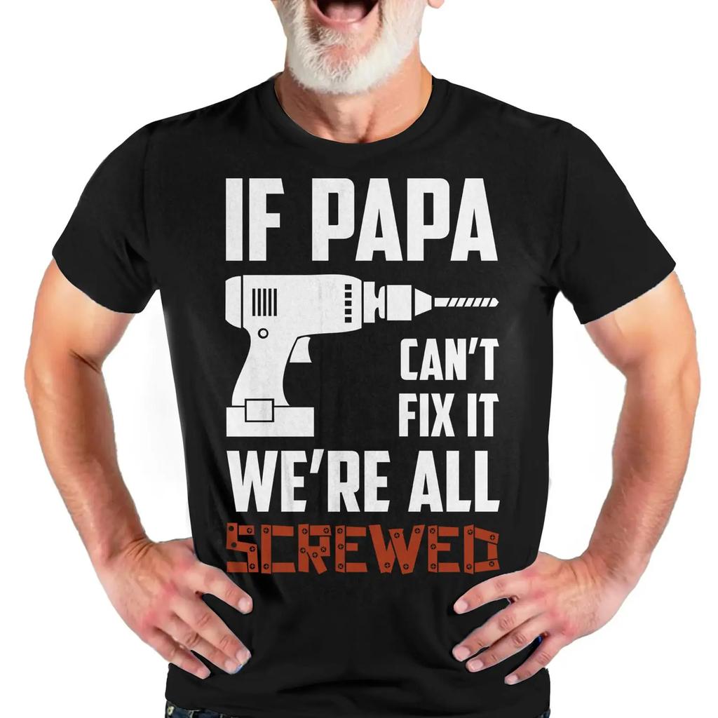 Tstars If Papa Cant Fix It No One Can Funny Dad T Shirt Fathers Day Birthday For Grandpa Unisexs Vintage Versatile