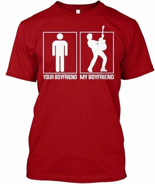 

Guitar Boyfriend - Your My T-Shirt Made in the USA Size S to 5XL S