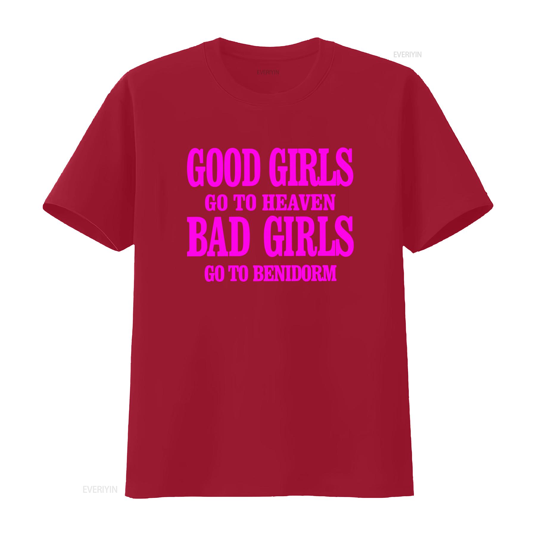 

Good Girls Go To Heaven Bad Benidorm T Shirt Top 3048 vintage Washed Casual Soft homme Breathable Top For Everyday Wear S