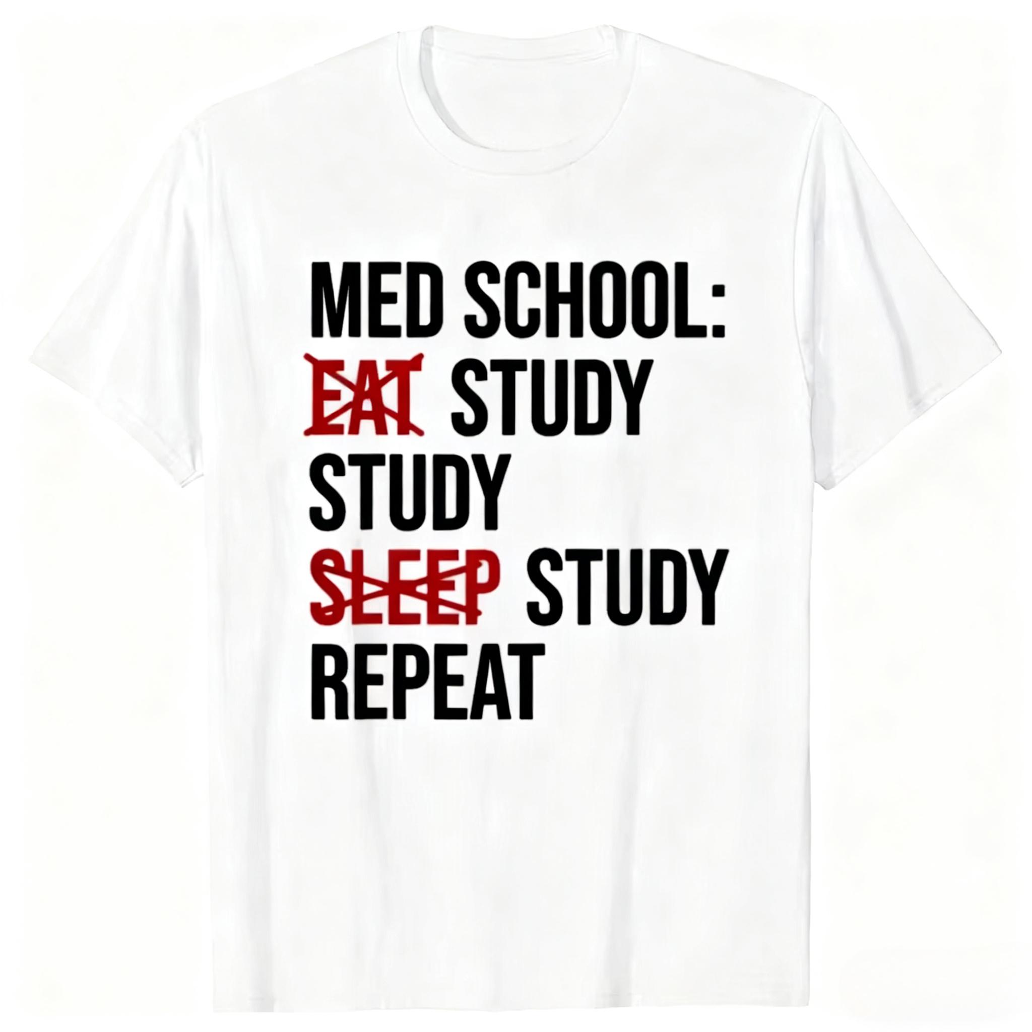 

Med School Eat Study Sleep Repeat Funny Medical Student T-shirts Men Fashion Casual Tshirt 100% Cotton Loose Oversized T Shirt 4XL