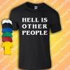 HELL IS OTHER PEOPLE T-Shirt | Funny Quote | Sartre | Existentialism