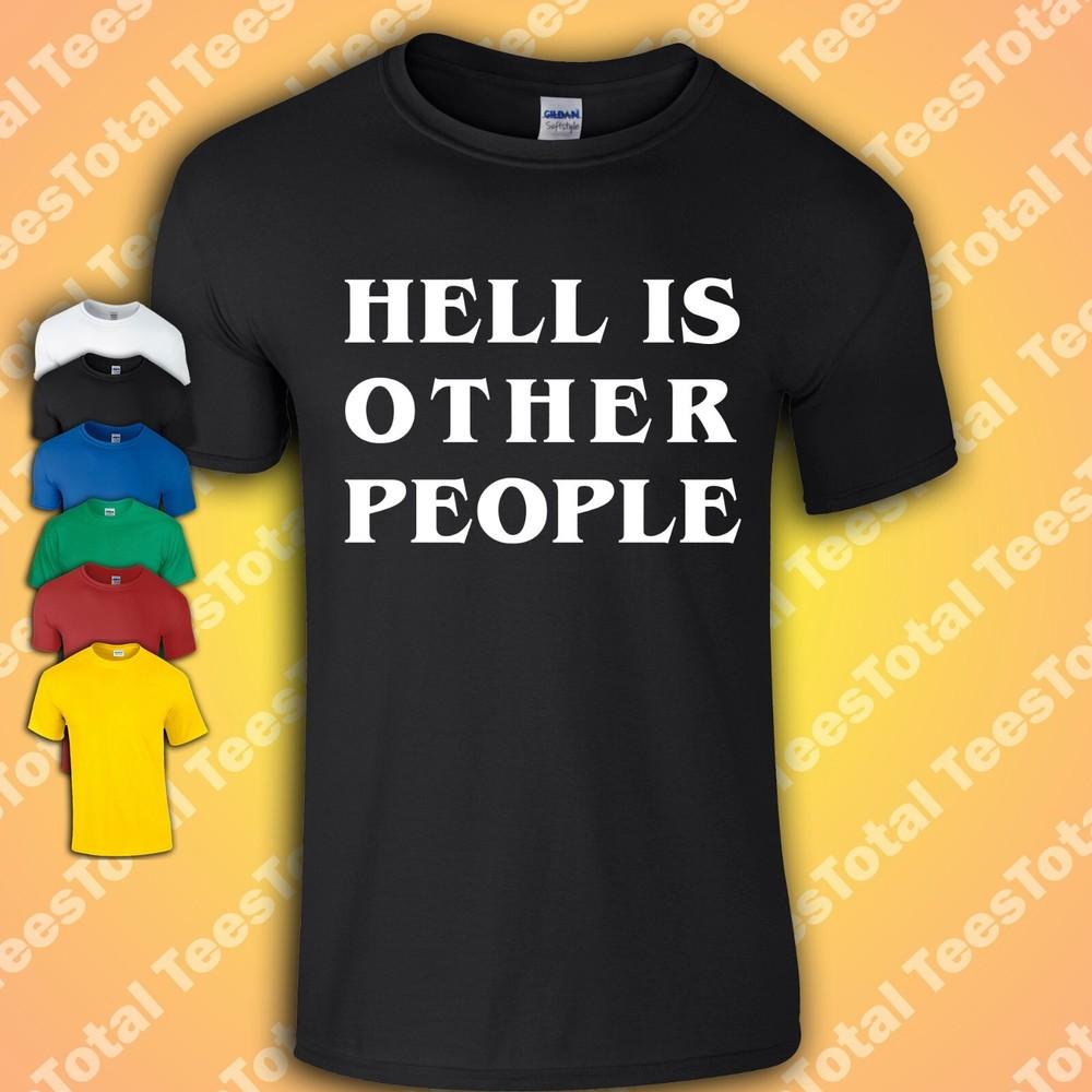 

HELL IS OTHER PEOPLE T-Shirt | Funny Quote | Sartre | Existentialism XL
