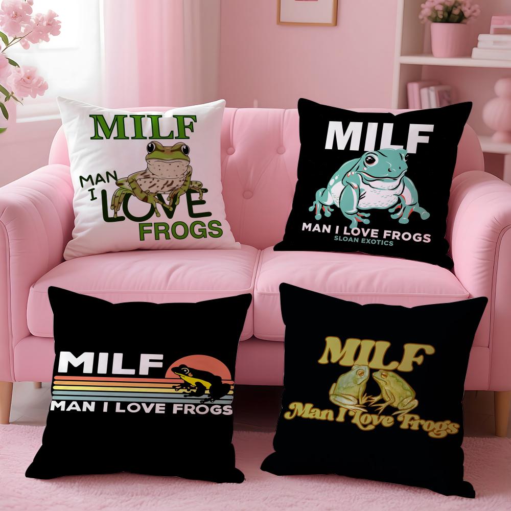 Man I Love Frogs Milf Cushion Cover Plush Fabric Soft Double-Sided Printed Invisible Zipper Sofa Pillow Case Home Decor