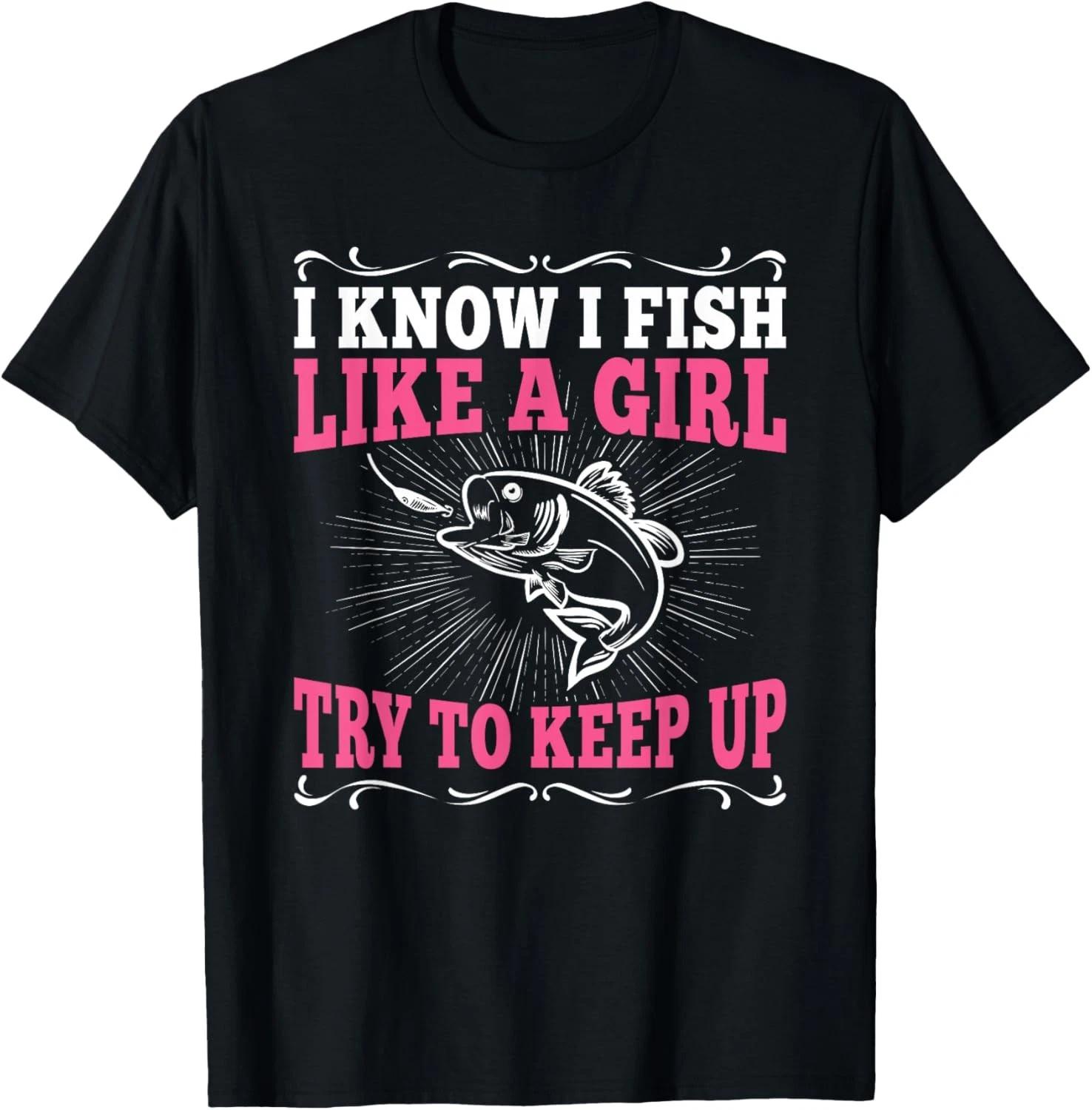 

Funny Fishing Saying Fisherman Outfit Fish Angler Girl T shirt 2XL