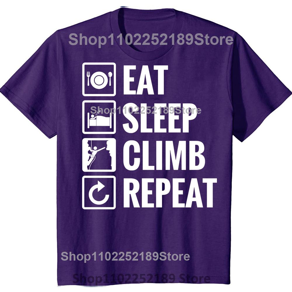 Eat Sleep Climb Repeat T Shirt Mountain Climbing Gift for Dad Birthday New Summer Men Short Sleeve Causal Tee Logo Shirts