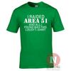 I Raided Area 51 Funny TShirt Ufo Conspiracy Theory Cult Roswell Alien Teeshirt