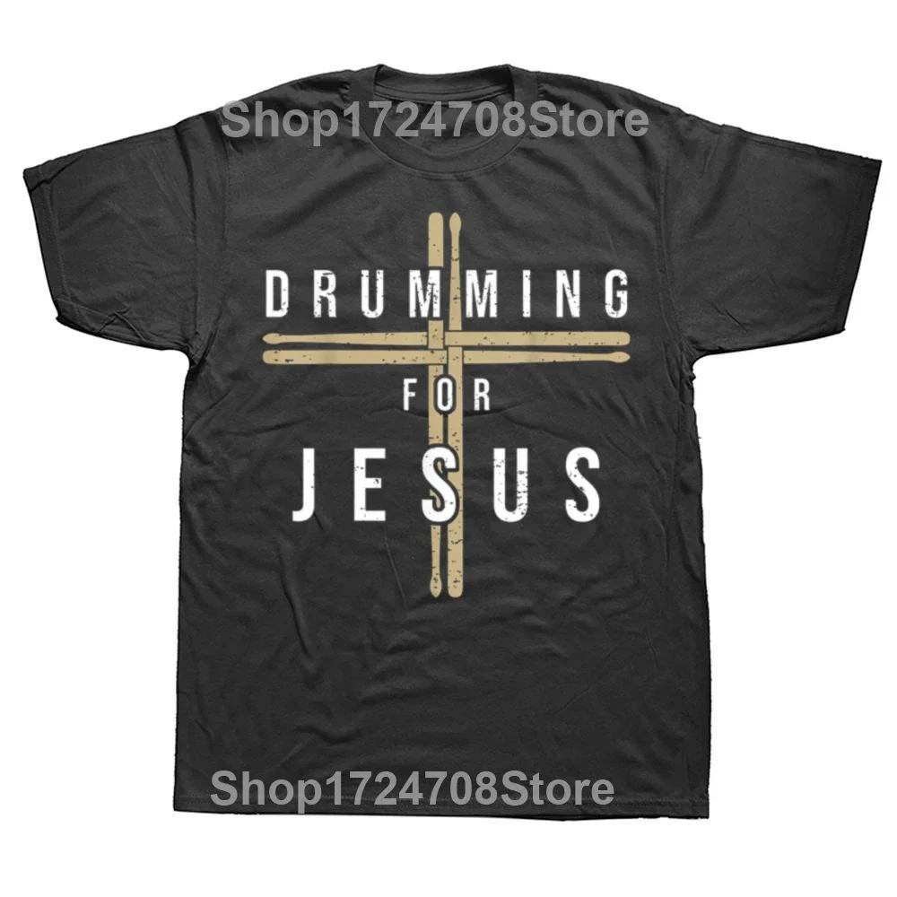Funny Drummer Drumming Drums Percussion I Jesus Christian Church T Shirts Graphic Streetwear Short Sleeve Birthday Gifts T-shirt 4XL