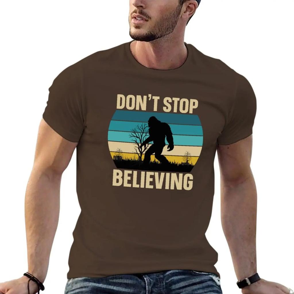 Don't Stop Believing - Bigfoot Saw Me But Nobody Believes Him T-shirt customs summer tops quick drying T-shirts for cotton