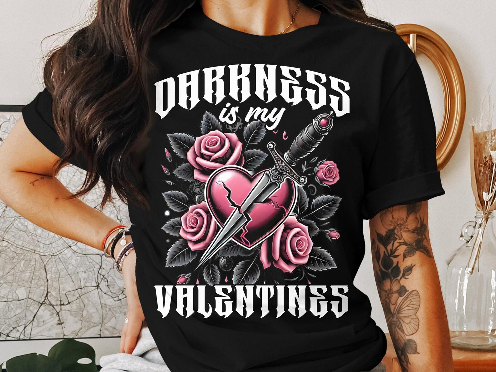 Darkness is my Valentines Gothic Valentines Gothic Horror TShirt Goth Girl Occult Rose Heart Dagger Graphic Tee 2XL