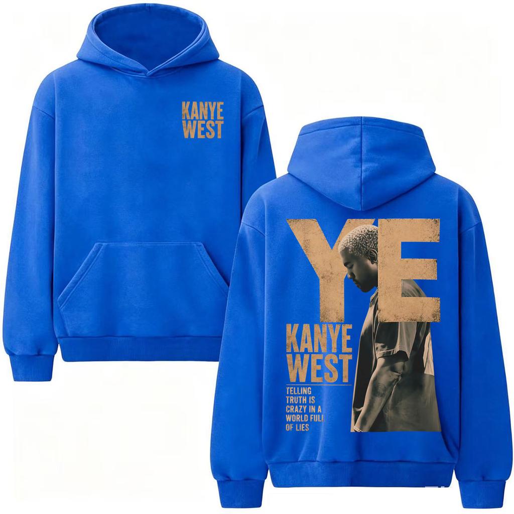 Kanye West Telling Truth Is Crazy In A World Full of Lies Print Hoodies Men Women High Quality Hoodie Sweatshirt