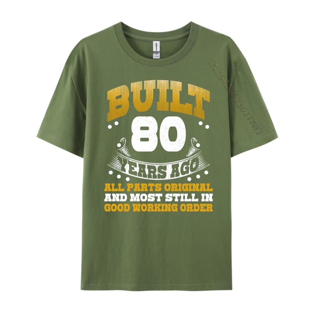 Funny 80th Birthday Built 80 Years Ago Born In 1944 Graphic Tee Cotton Mens Designer Clothes Father's Day