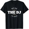 I love DJs Funny Music DJ T Shirts Men Women Pure Cotton Humor Streetwear Tee Shirt Short Sleeve Unisex Loose Clothing
