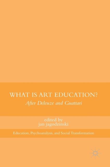 Kniha What Is Art Education? : After Deleuze and Guattari