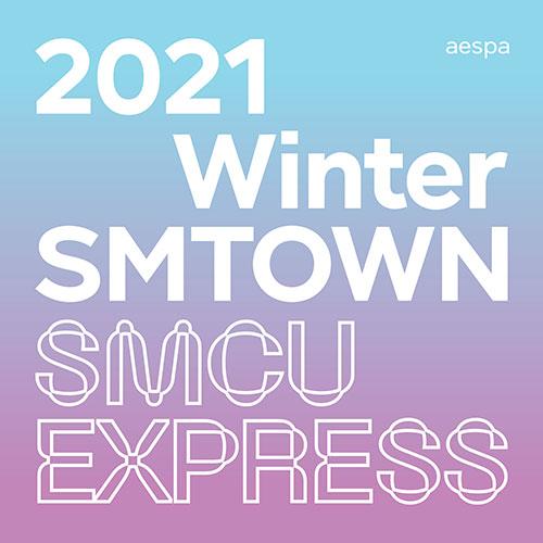 

AESPA - Зима SMTOWN 2021 : СМКУ ЭКСПРЕСС