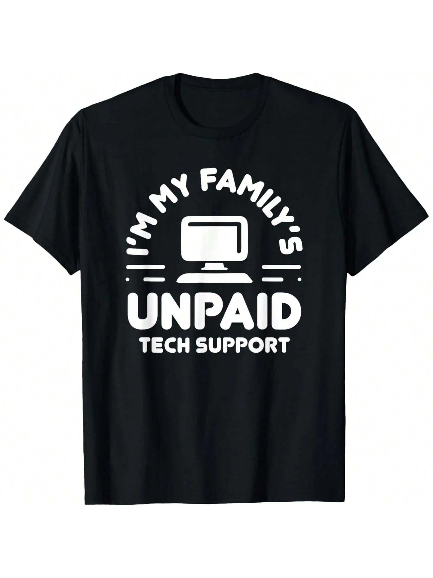 I m My Family s Unpaid Tech Support Funny Computer Engineer T-Shirt S разноцветный
