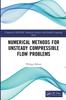 Kniha Numerical Methods for Unsteady Compressible Flow Problems