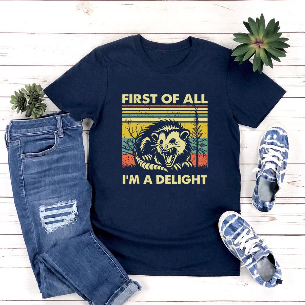 First of All I'm A Delight T-shirts Funny Opossum Shirt Women's Short Sleeve T Shirts Vintage Streetwear Tee Possum Lover Gift