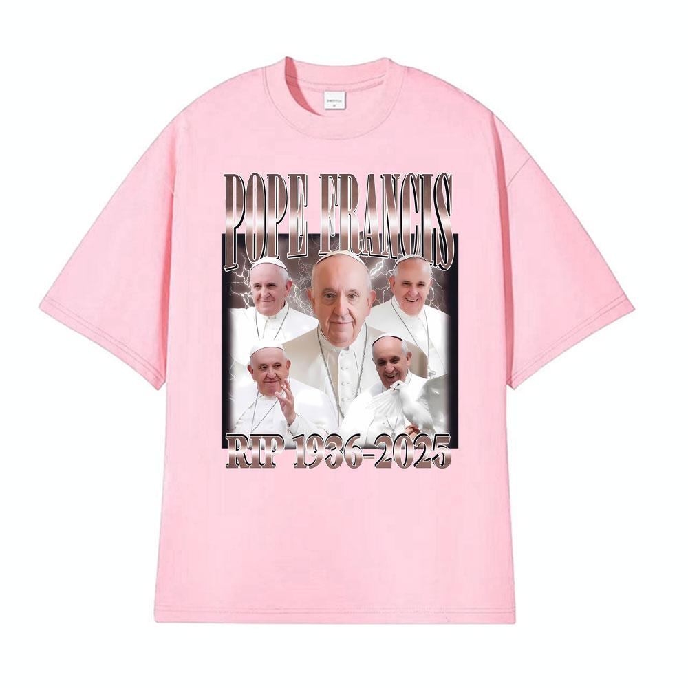 Pope Francis Vintage RIP 19362025 Printed Tee Shirt Men Women Harajuku Fashion Tshirt High Quality Comfort 100 Cotton T Shirt