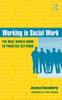 The Working In Social Work : The Real World Guide To Practice Settings Book
