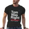Nuovo Tom Aveva Ragione - Gli Alieni Esistono (bianca) T-shirt top carini t-shirt semplici vestiti vintage t-shirt taglie forti per uomo