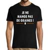 Je ne mange pas de graines| Citation Référence Kaamelott T-shirt Bio Homme Femme Enfant et Body Bébé Humour Série TV Respirant Camisetas