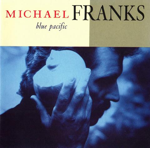 

CD MICHAEL FRANKS - Blue Pacific 9261832 Reprise Records 1990 US Rock Used