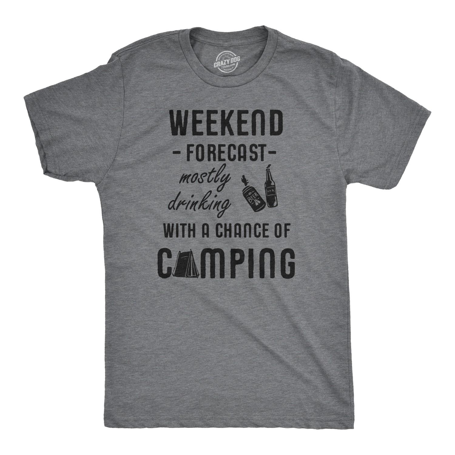 Mens Weekend Forecast Mostly Drinking With A Chance Of Camping T Shirt for Guys XXL