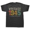 Funny Vintage 1945 Limited Edition 80th Birthday Gifts 80 Year Old Tshirts Casual Tshirt 100 Cotton Loose Oversized T Shirt