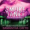 Smoke Dance by Samantha Cayto Paperback Book 9781839438332