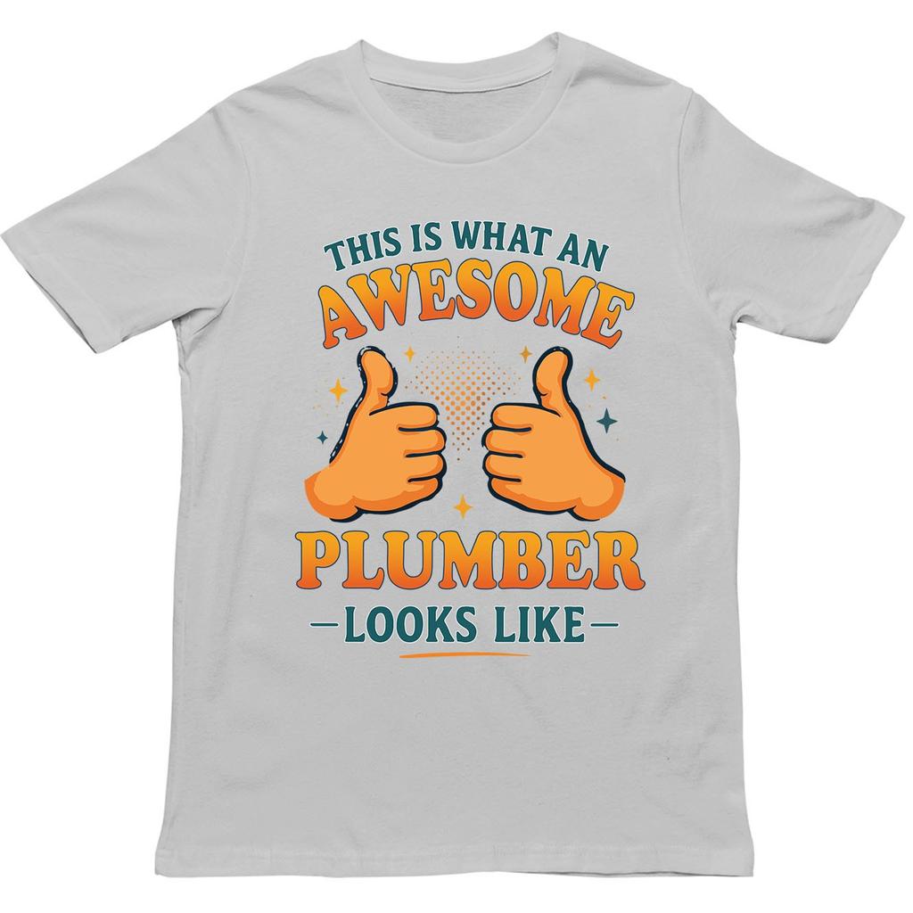 This Is What An Awesome Plumber Looks Like T Shirt Gift For Unisex Unisex